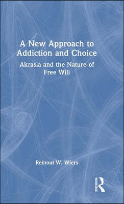 New Approach to Addiction and Choice