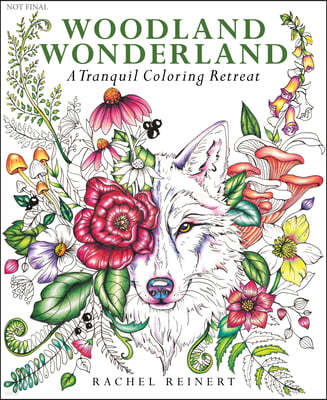 Woodland Wonderland: A Tranquil Coloring Retreat