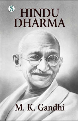 Hindu Dharma: Gandhi An Autobiography