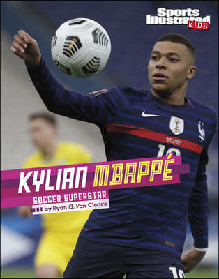 Kylian Mbappé: Soccer Icon