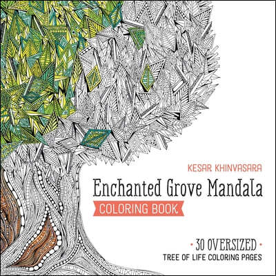 Enchanted Grove Mandala Coloring Book: 30 Oversized Tree of Life Coloring Pages