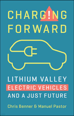 Charging Forward: Lithium Valley, Electric Vehicles, and a Just Future