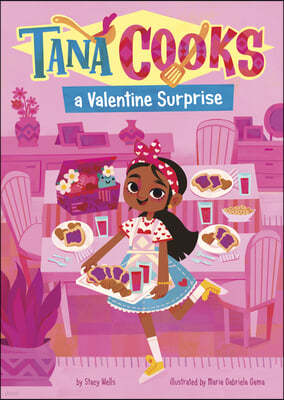 Tana Cooks a Valentine Surprise