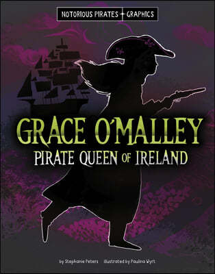 Grace O'Malley, Pirate Queen of Ireland