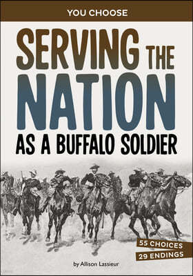 Serving the Nation as a Buffalo Soldier: A History-Seeking Adventure