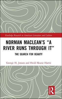 Norman Macleans A River Runs through It