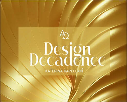 Design Decadence A 