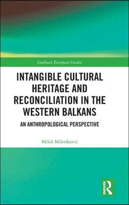 Intangible Cultural Heritage and Reconciliation in the Western Balkans