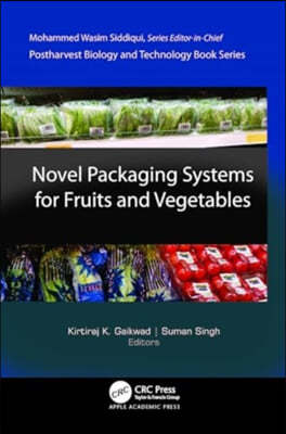 Novel Packaging Systems for Fruits and Vegetables