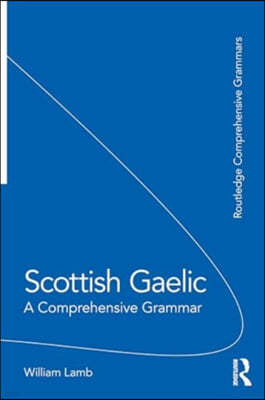 Scottish Gaelic: A Comprehensive Grammar