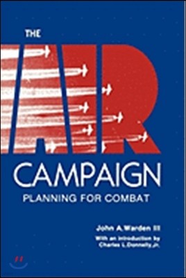 The Air Campaign: Planning for Combat