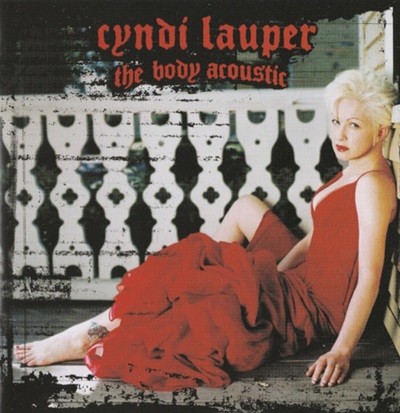 신디 로퍼 (Cyndi Lauper) -  The Body Acoustic (US발매)