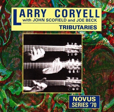 존 스코필드 (John Scofield),래리 코리엘 (Larry Coryell),조 벡 (Joe Beck) -  Tributaries