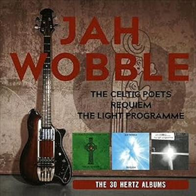 Jah Wobble - The Celtic Poets / Requiem / The Light Programme: The 30 Hertz Albums (Remastered Edition)(Digipack)(3CD)