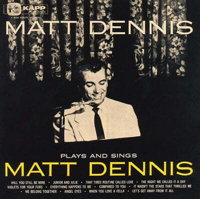 Matt Dennis - Plays And Sings