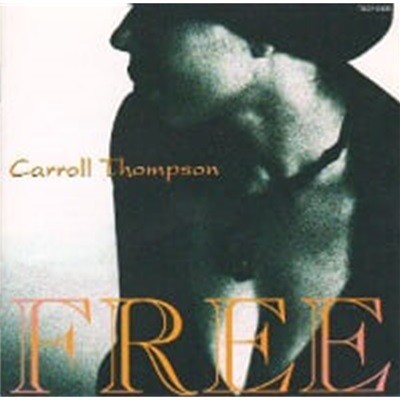 Carroll Thompson / Free (일본수입)