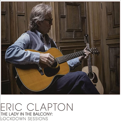 Eric Clapton — Lady In The Balcony: Lockdown Sessions 앨범 커버