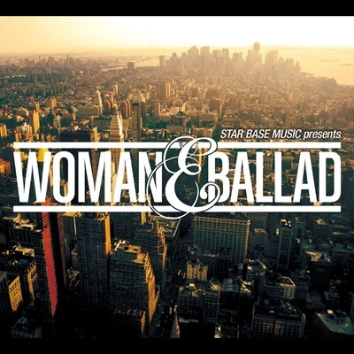 STAR BASE MUSIC Presents Woman & Ballad