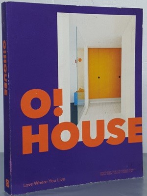 O! HOUSE - Love where you live