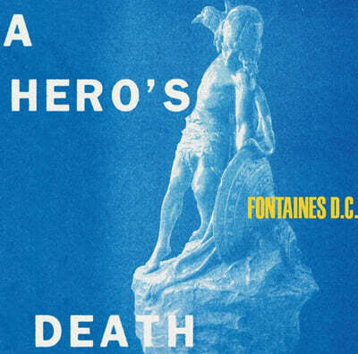 Fontaines D.C. — A Hero's Death 앨범 커버