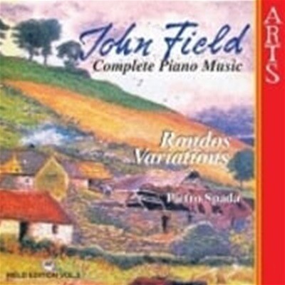 Pietro Spada /  ʵ : ǾƳ ǰ 3 (John Field : Piano Works, Vol.3) (/471802)