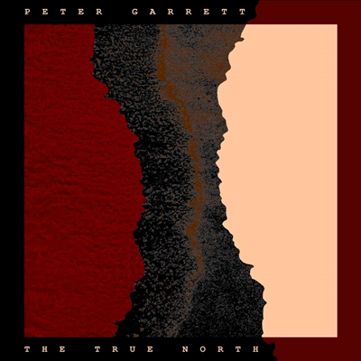Peter Garrett — The True North 앨범 커버