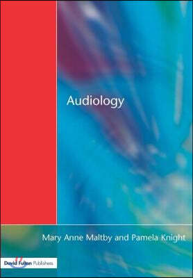 Audiology: An Introduction for Teachers & Other Professionals