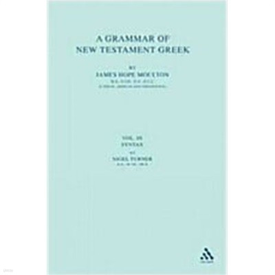 A Grammar of New Testament Greek (Volume 3): Syntax (자켓 없음)
