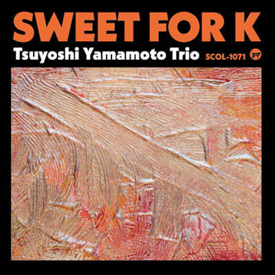 Tsuyoshi Yamamoto Trio ( ߸ Ʈ) - Sweet For K 