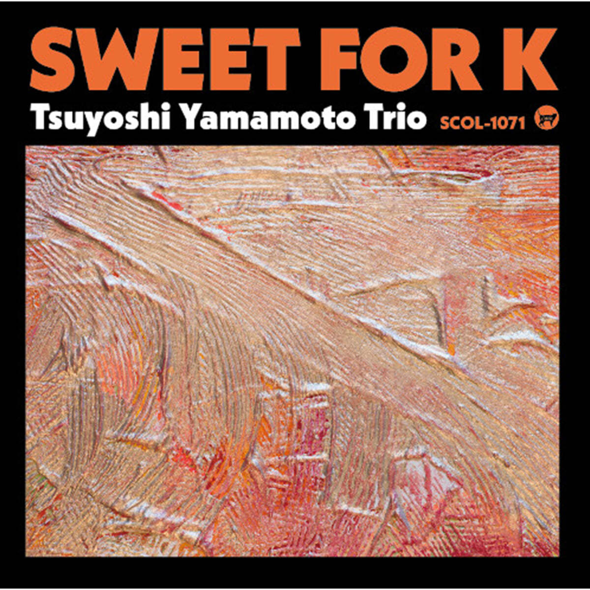 Tsuyoshi Yamamoto Trio (츠요시 야마모토 트리오) - Sweet For K 