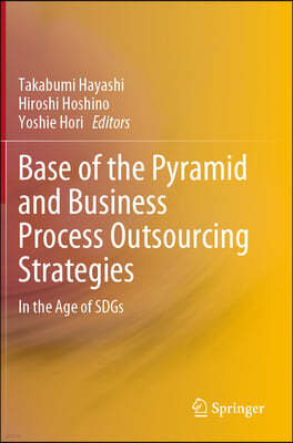 Base of the Pyramid and Business Process Outsourcing Strategies: In the Age of Sdgs