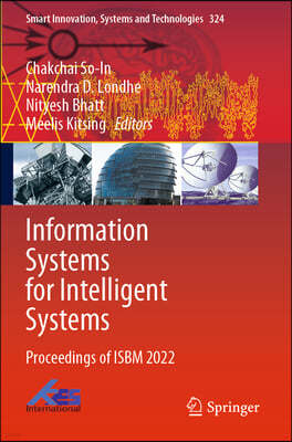 Information Systems for Intelligent Systems: Proceedings of Isbm 2022