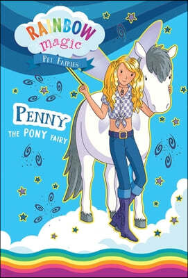 Rainbow Magic Pet Fairies Book #7: Penny the Pony Fairy