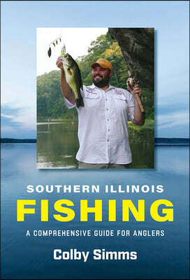 Southern Illinois Fishing: A Comprehensive Guide for Anglers