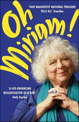 Oh, Miriam: Stories from an Extraordinary Life