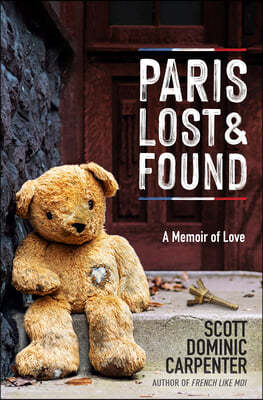 Paris Lost and Found: A Memoir of Love