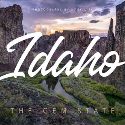 Idaho: Discover the Gem State: A Nature Photography Collection