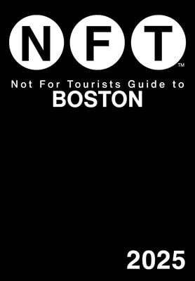 Not for Tourists Guide to Boston 2025