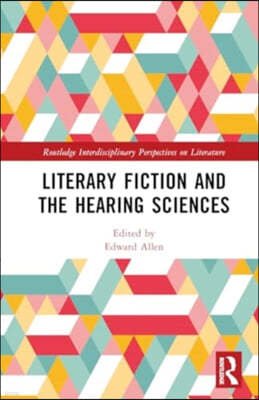 Modern Fiction, Disability, and the Hearing Sciences