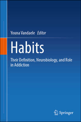 Habits: Their Definition, Neurobiology, and Role in Addiction