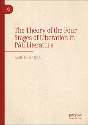 The Theory of the Four Stages of Liberation in P?li Literature