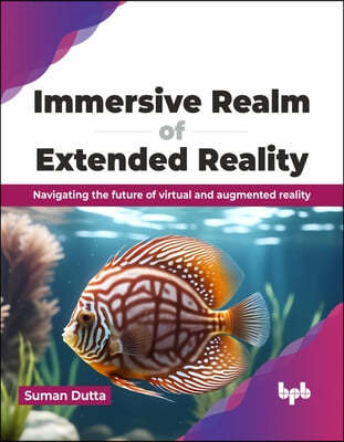 Immersive Realm of Extended Reality: Navigating the Future of Virtual and Augmented Reality