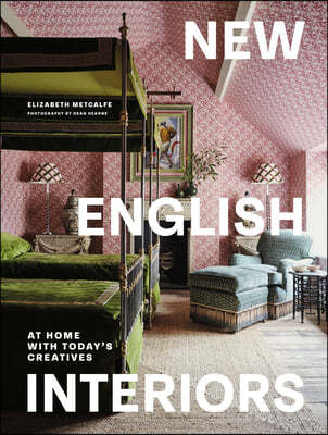New English Interiors: At Home with Today's Creatives
