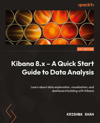 Kibana 8.x ? A Quick Start Guide to Data Analysis