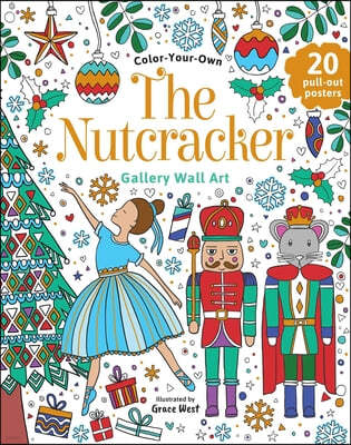 The Nutcracker: Coloring Book: Color-Your-Own Gallery Wall Art
