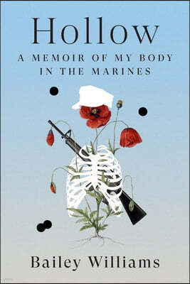 Hollow: A Memoir of My Body in the Marines