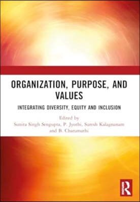 ORGANIZATION, PURPOSE, AND VALUES