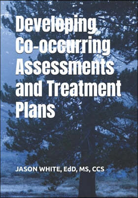 Developing Co-occurring Assessments and Treatment Plans