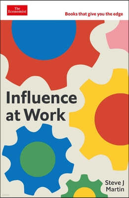 Influence at Work: Capture Attention, Connect with Others, Convince People to ACT