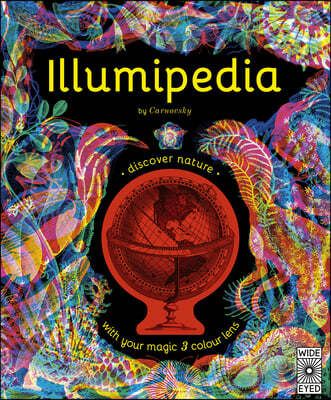 Illumipedia: Wonder at Dinosaurs, Animals, Oceans and Minibeasts with Your Magic Three-Colour Lens